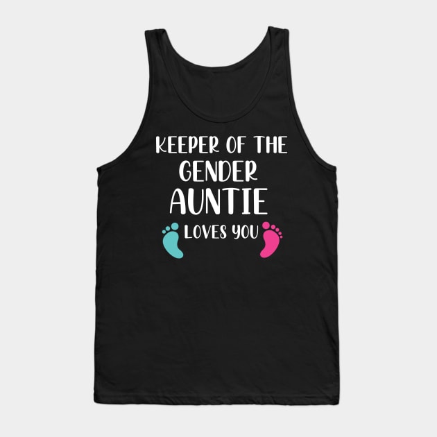 Keeper of the Gender Auntie Loves You - Cute Gender Reveal Party Idea Tank Top by WassilArt